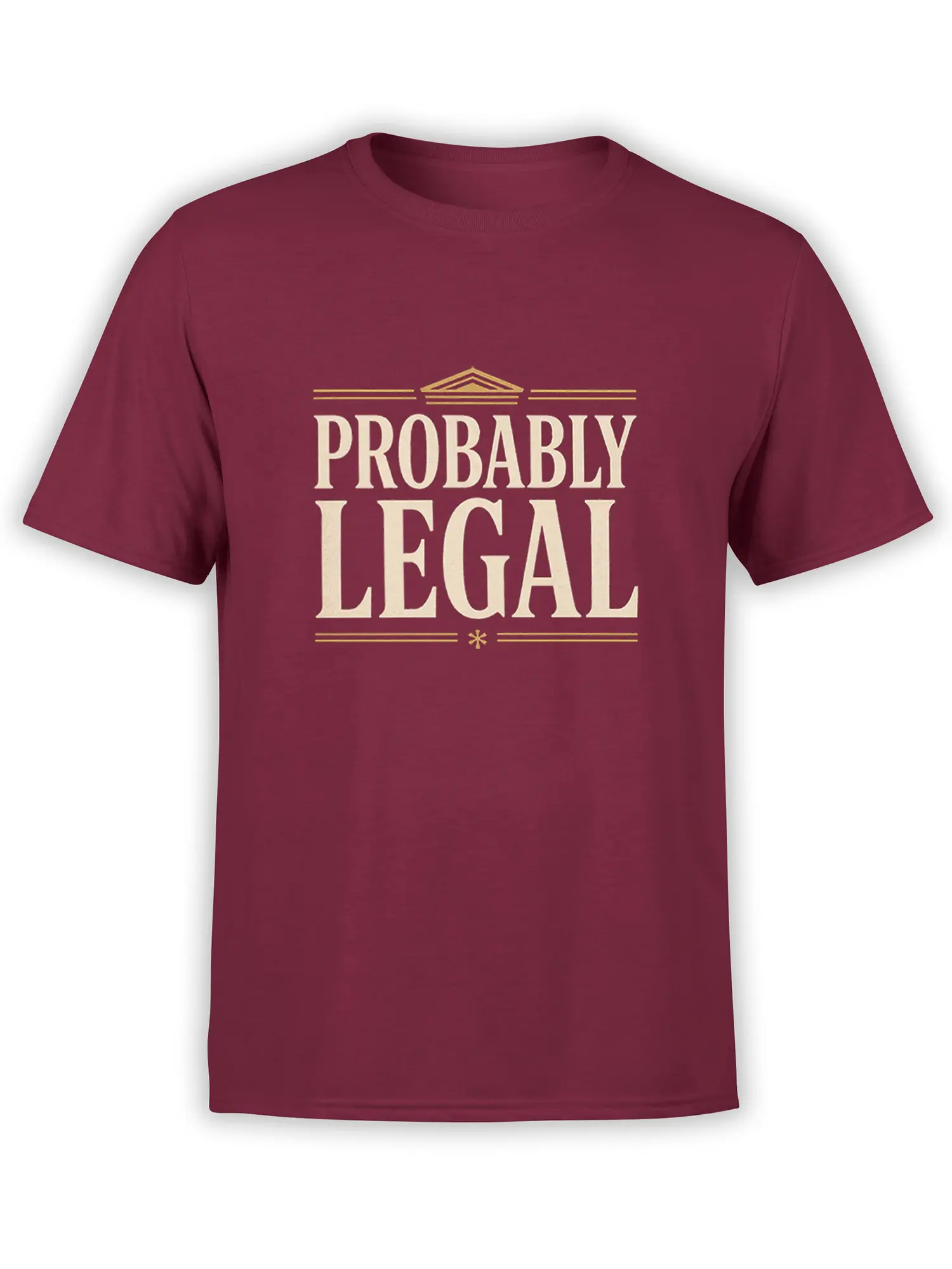 Burgundy T-shirt with vintage cream and gold “Probably Legal” legal humor lettering