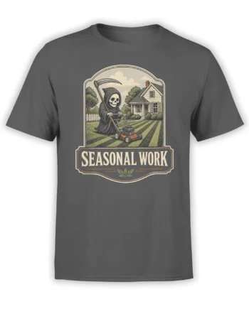 Gray T-shirt with vintage grim reaper mowing a lawn and “SEASONAL WORK” lettering