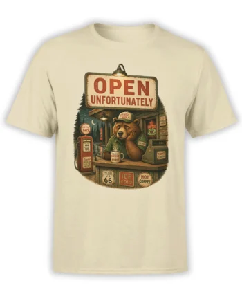 Sleepy bear gas station graphic with coffee and “Open Unfortunately” text on a beige T-shirt