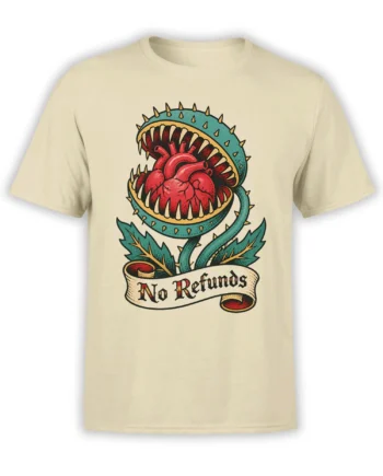 Beige T-shirt with a vintage carnivorous plant, red heart, spikes, and “No Refunds” banner