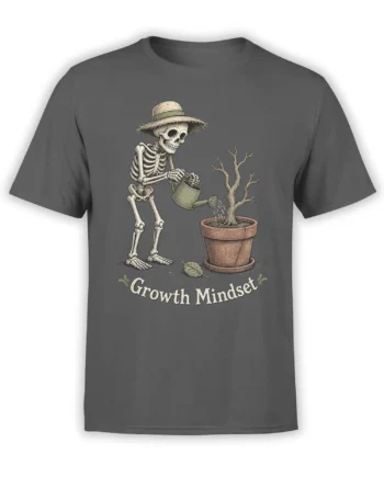 Gray T-shirt with a skeleton gardener in a straw hat watering a potted tree and “Growth Mindset” text