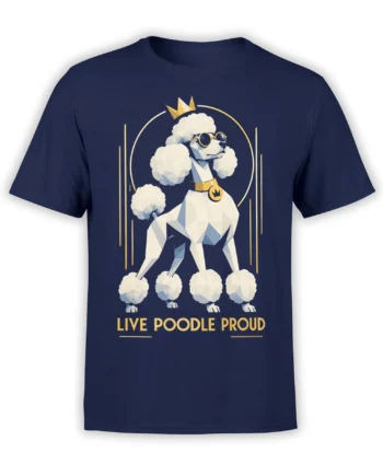 Regal white poodle in sunglasses and a crown on a navy Live Poodle Proud graphic T-shirt