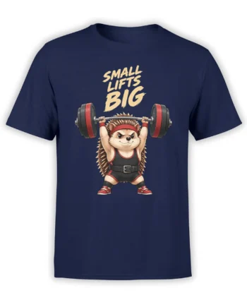 Determined hedgehog lifting a barbell with “SMALL LIFTS BIG” lettering on a navy T-shirt