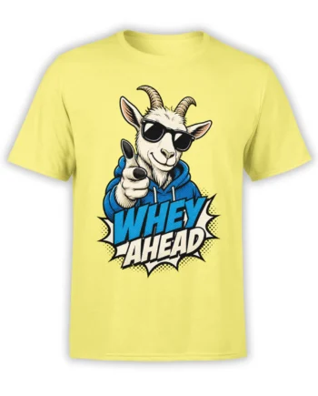 Yellow T-shirt with a sunglasses-wearing goat in a blue hoodie and bold “WHEY AHEAD” comic lettering