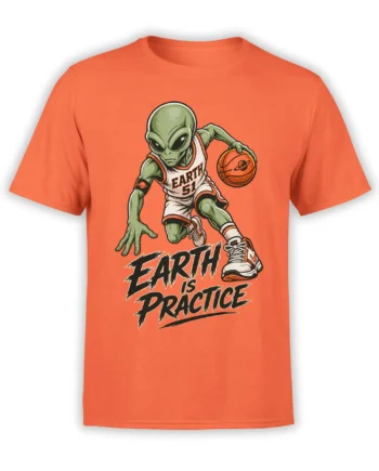 Green alien basketball player graphic with “Earth Is Practice” text on an orange T-shirt