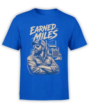Blue trucker T-shirt with bearded driver, semi truck, and bold Earned Miles graphic