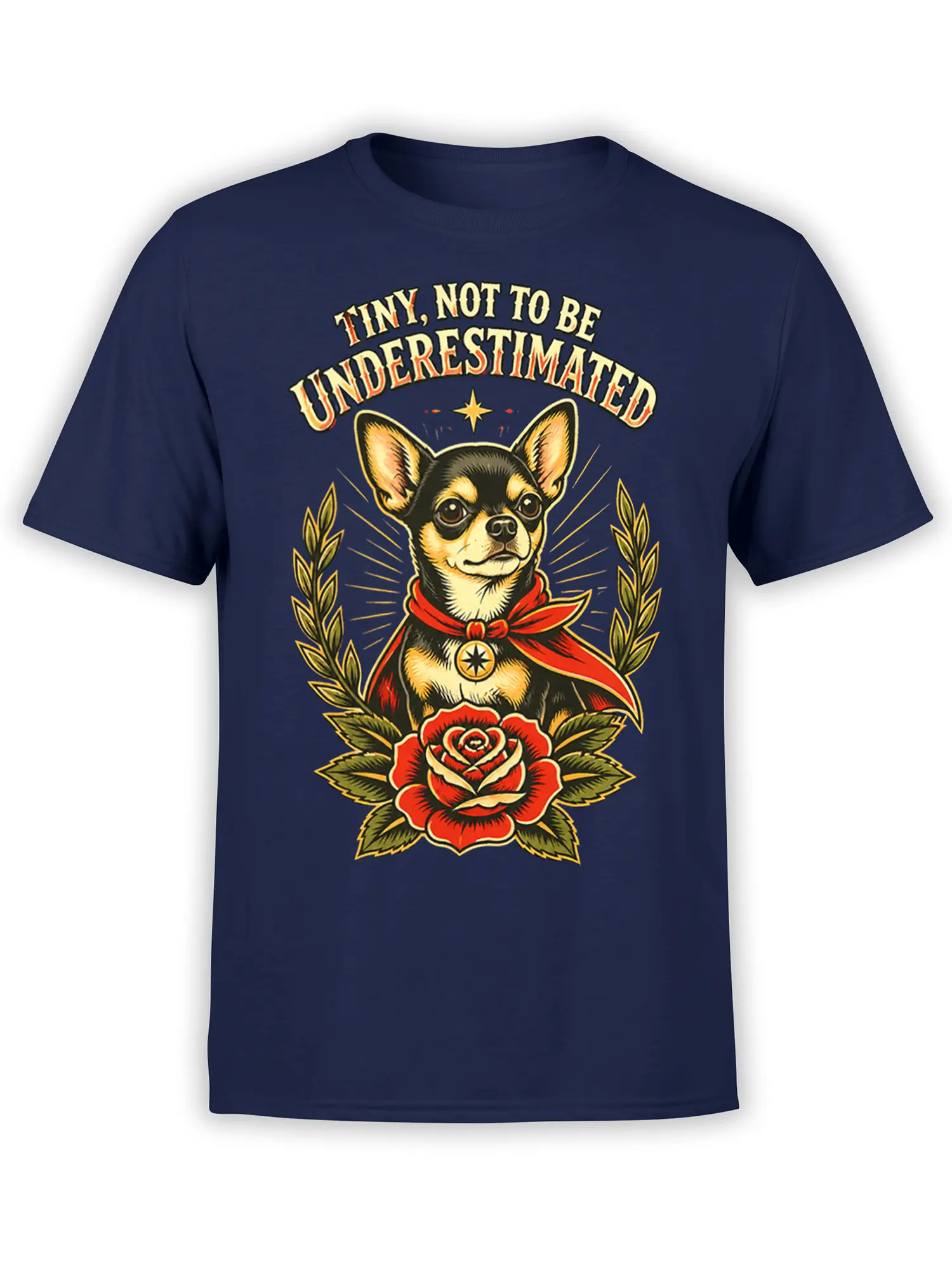 Caped Chihuahua-style dog graphic with red rose and “Tiny, Not To Be Underestimated” text on a navy T-shirt