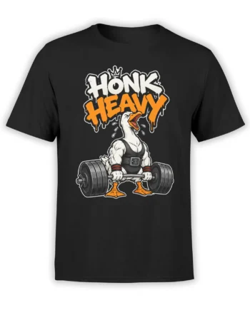 Black T-shirt with crowned white goose lifting a barbell under bold HONK HEAVY lettering
