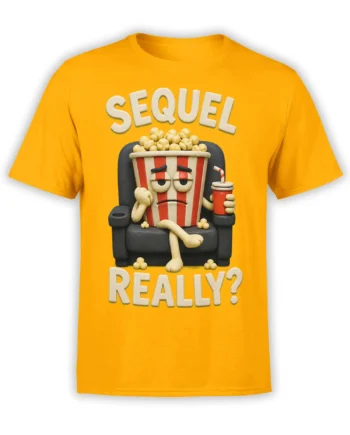 Yellow popcorn T-shirt with a weary snack bucket, red drink, theater chair, and “SEQUEL REALLY?” text