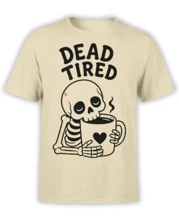 Beige skeleton coffee T-shirt with “DEAD TIRED” text and a heart-marked mug in black line art